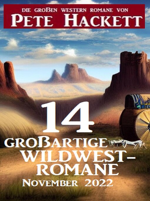 Title details for 14 großartige Wildwestromane November 2022 by Pete Hackett - Available